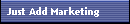 Just Add Marketing